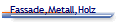 Fassade,Metall,Holz